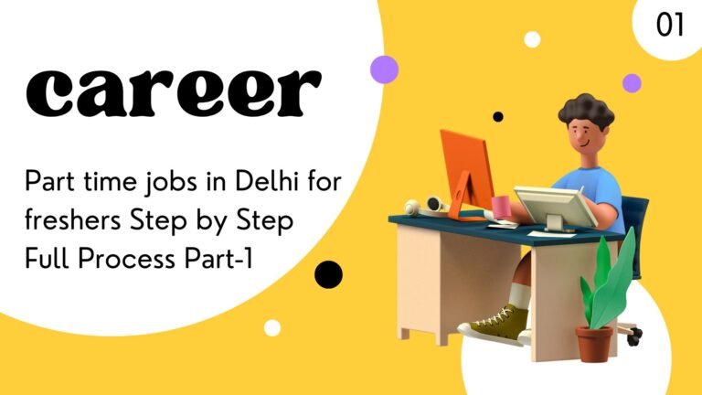 Part time jobs in Delhi for freshers