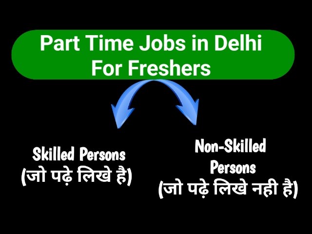 Part time jobs in Delhi for freshers