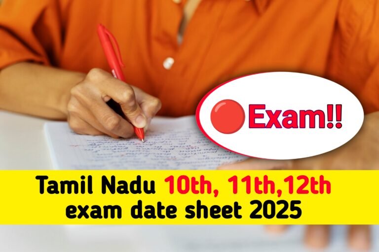 Tamil Nadu 10th, 11th and 12th Public Exam Date sheet 2025 Released